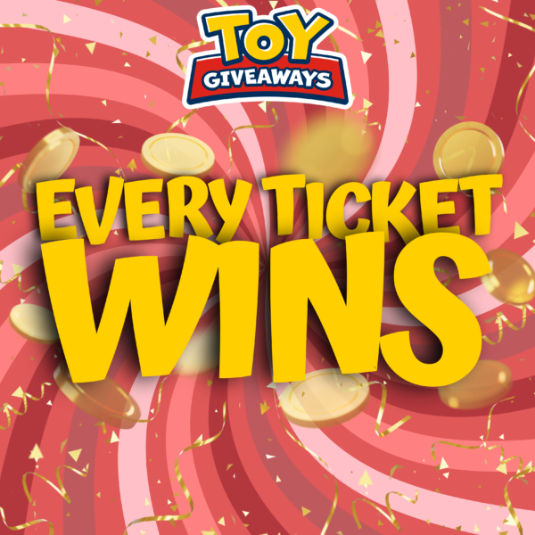 EVERY TICKET WINS